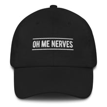 Load image into Gallery viewer, Oh Me Nerves &quot;Dad&quot; Hat
