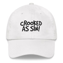 Load image into Gallery viewer, Crooked as Sin! Classic &quot;Dad&quot; Hat
