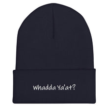 Load image into Gallery viewer, Whadda Ya&#39;at? Cuffed Beanie
