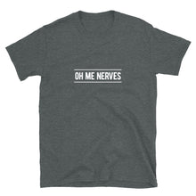 Load image into Gallery viewer, Oh Me Nerves Unisex T-Shirt (ADULT / BASIC)
