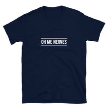 Load image into Gallery viewer, Oh Me Nerves Unisex T-Shirt (ADULT / BASIC)
