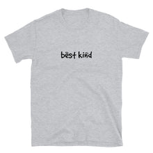 Load image into Gallery viewer, Best Kind Unisex T-Shirt (ADULT / BASIC)
