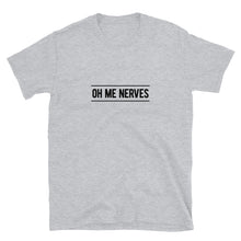 Load image into Gallery viewer, Oh Me Nerves Unisex T-Shirt (ADULT / BASIC)
