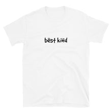 Load image into Gallery viewer, Best Kind Unisex T-Shirt (ADULT / BASIC)
