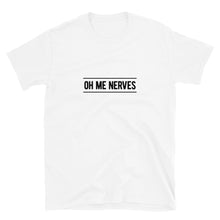 Load image into Gallery viewer, Oh Me Nerves Unisex T-Shirt (ADULT / BASIC)
