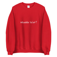 Load image into Gallery viewer, Whadda Ya&#39;at? Unisex Crewneck Sweater (ADULT)
