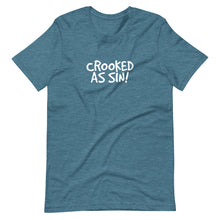 Load image into Gallery viewer, Crooked as Sin! Unisex T-Shirt (ADULT / PREMIUM)
