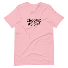 Load image into Gallery viewer, Crooked as Sin! Unisex T-Shirt (ADULT / PREMIUM)
