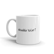 Load image into Gallery viewer, Whadda Ya&#39;at? 11oz White Coffee Mug (Glossy)
